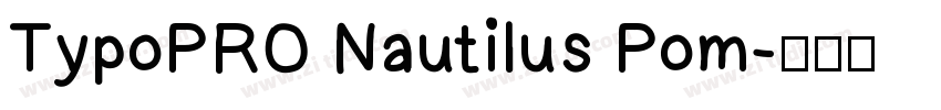 TypoPRO Nautilus Pom字体转换